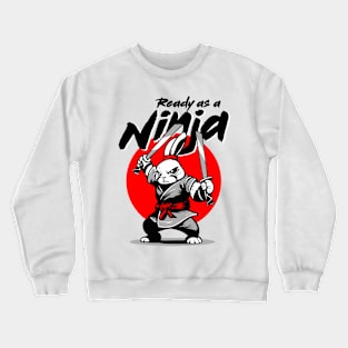Ready as a Ninja Crewneck Sweatshirt